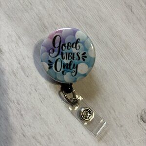 Good Vibes Only Badge Reel - Positive Quote ID Holder | Nurse, Teacher, Office